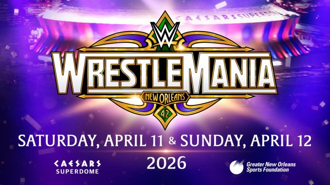 CANCELADO: WWE WrestleMania 42 ya no se llevará a cabo CANCELADO: WWE WrestleMania 42 ya no se llevará a cabo en New Orleans
