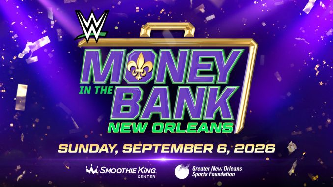 WWE Money in the Bank 2026 tendrá lugar en New WWE Money in the Bank 2026 tendrá lugar en New Orleans